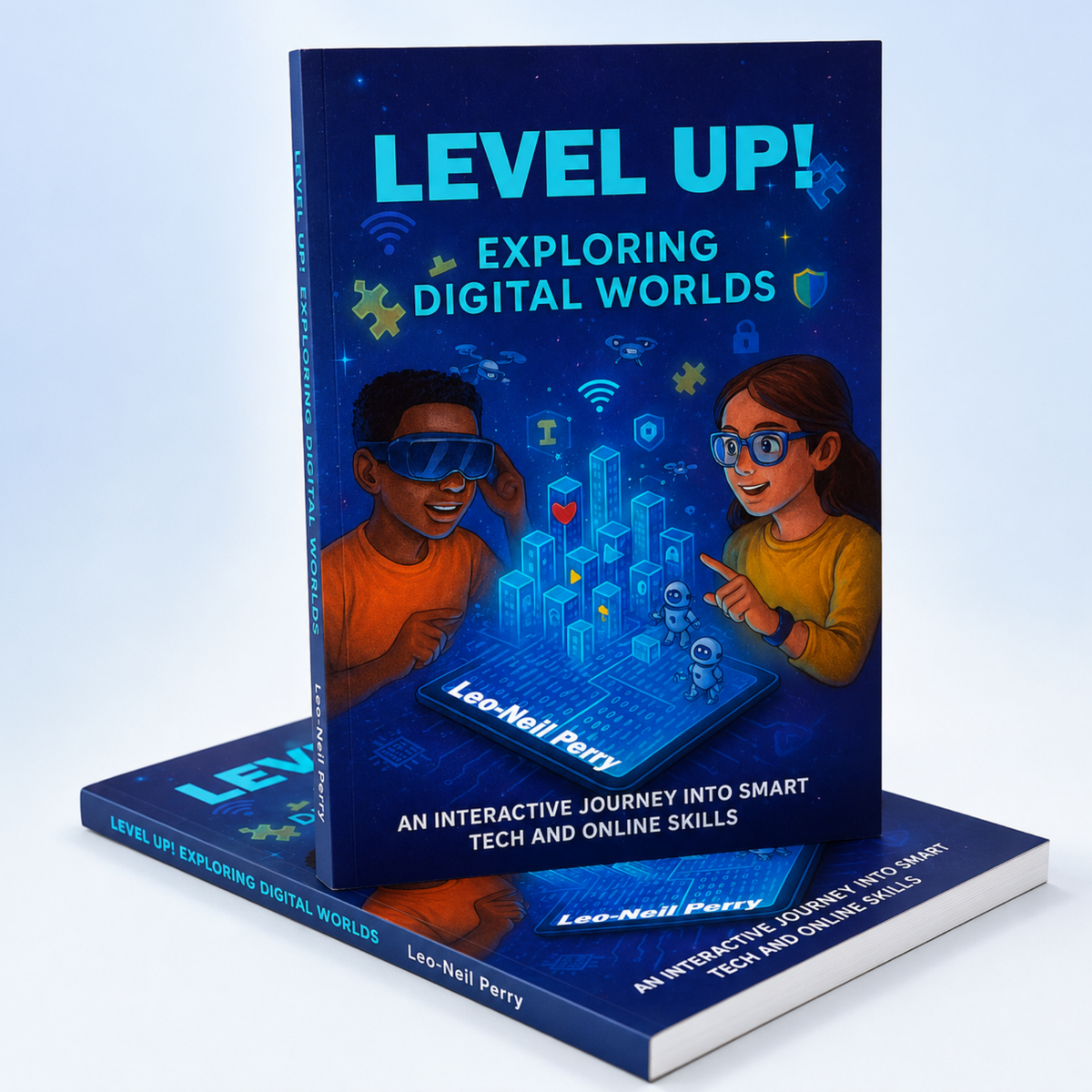 LEVEL UP! EXPLORING DIGITAL WORLDS - DIGITAL LITERACY WORKBOOK LEVEL 2